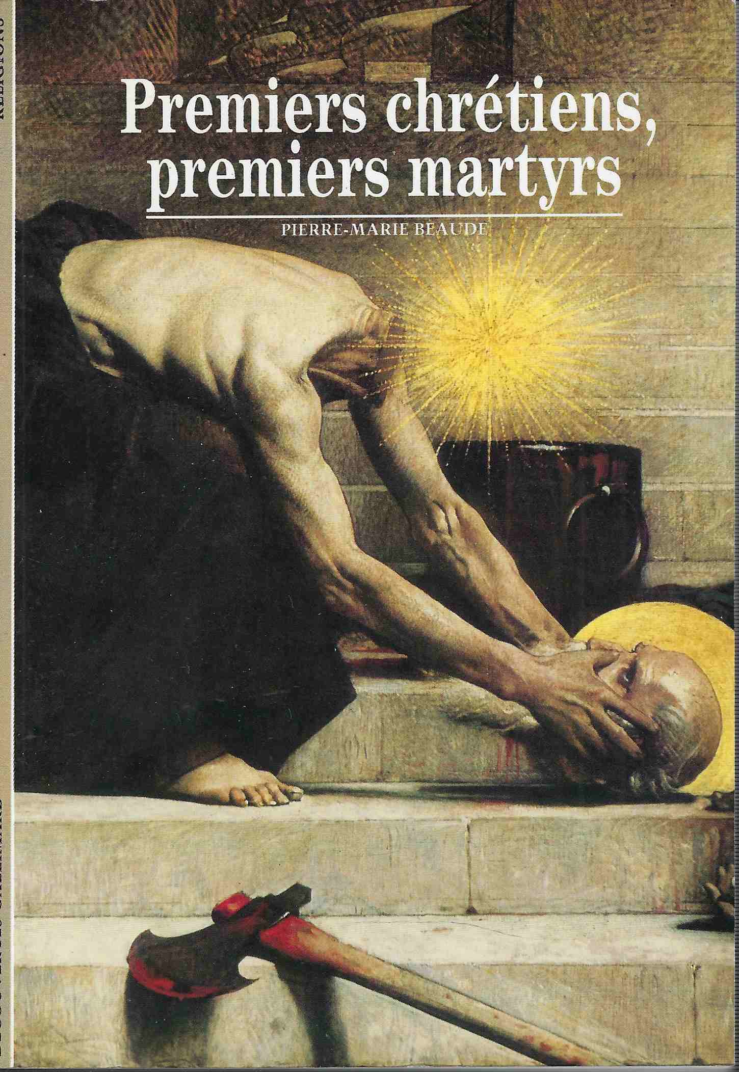 Premiers chrétiens, premiers martyrs