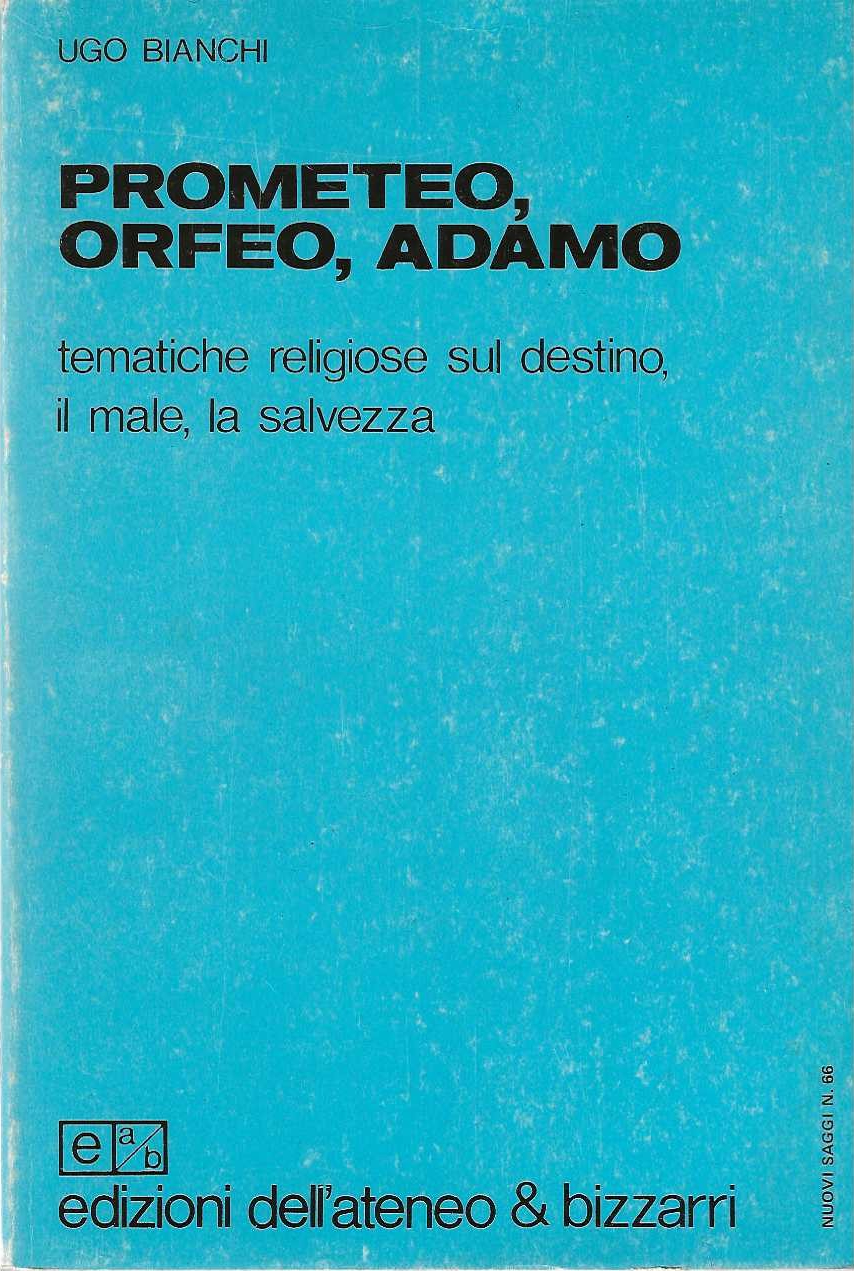 Prometeo, Orfeo, Adamo
