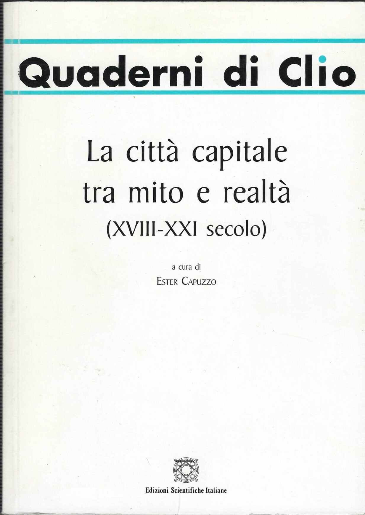 Quaderni Di Clio - La Città Capitale Tra Mito E …