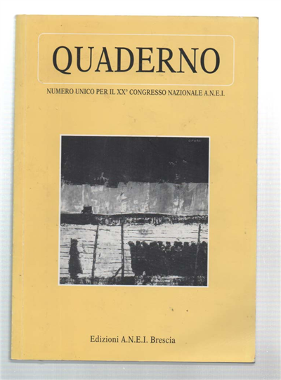 Quaderno. Numero Unico Per Il Xx° Congresso Nazionale A.N.E.I.
