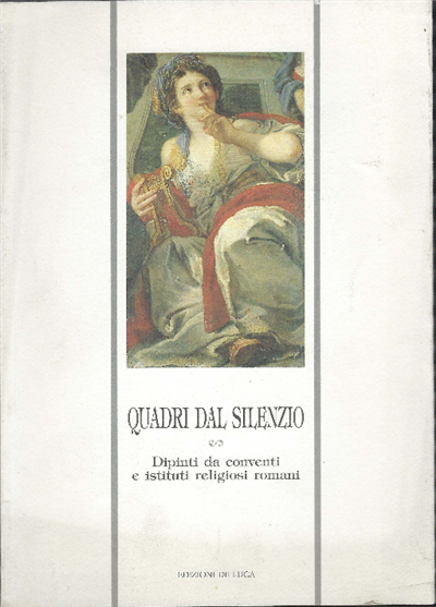 Quadri Dal Silenzio Dipinti Da Conventi E Istituti Religiosi Romani