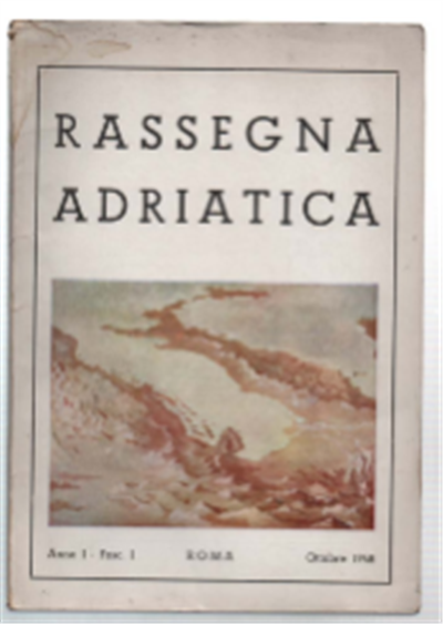 Rassegna Adriatica Anno I - Fasc. I Roma Ottobre 1948