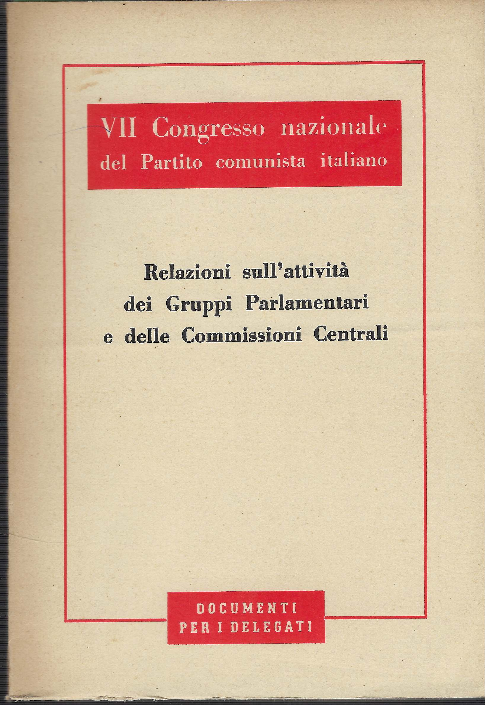 Relazioni Sull'attività Dei Gruppi Parlamentari E Delle Commissioni Centrali