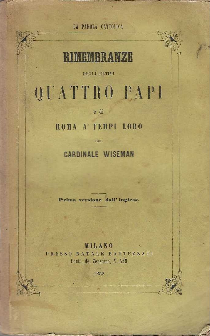 Rimembranze degli ultimi Quattro Papi e di Roma a' tempi …
