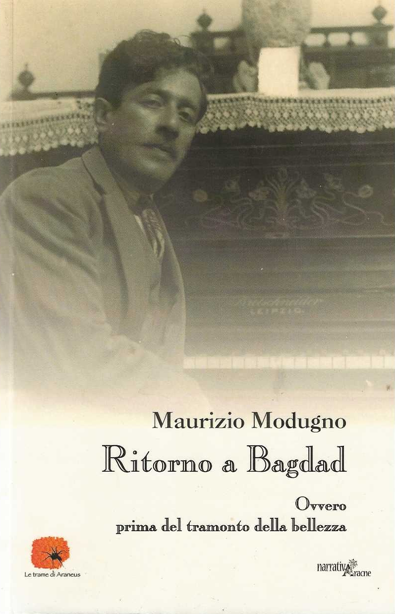 Ritorno a Bagdad ovvero prima del tramonto della bellezza