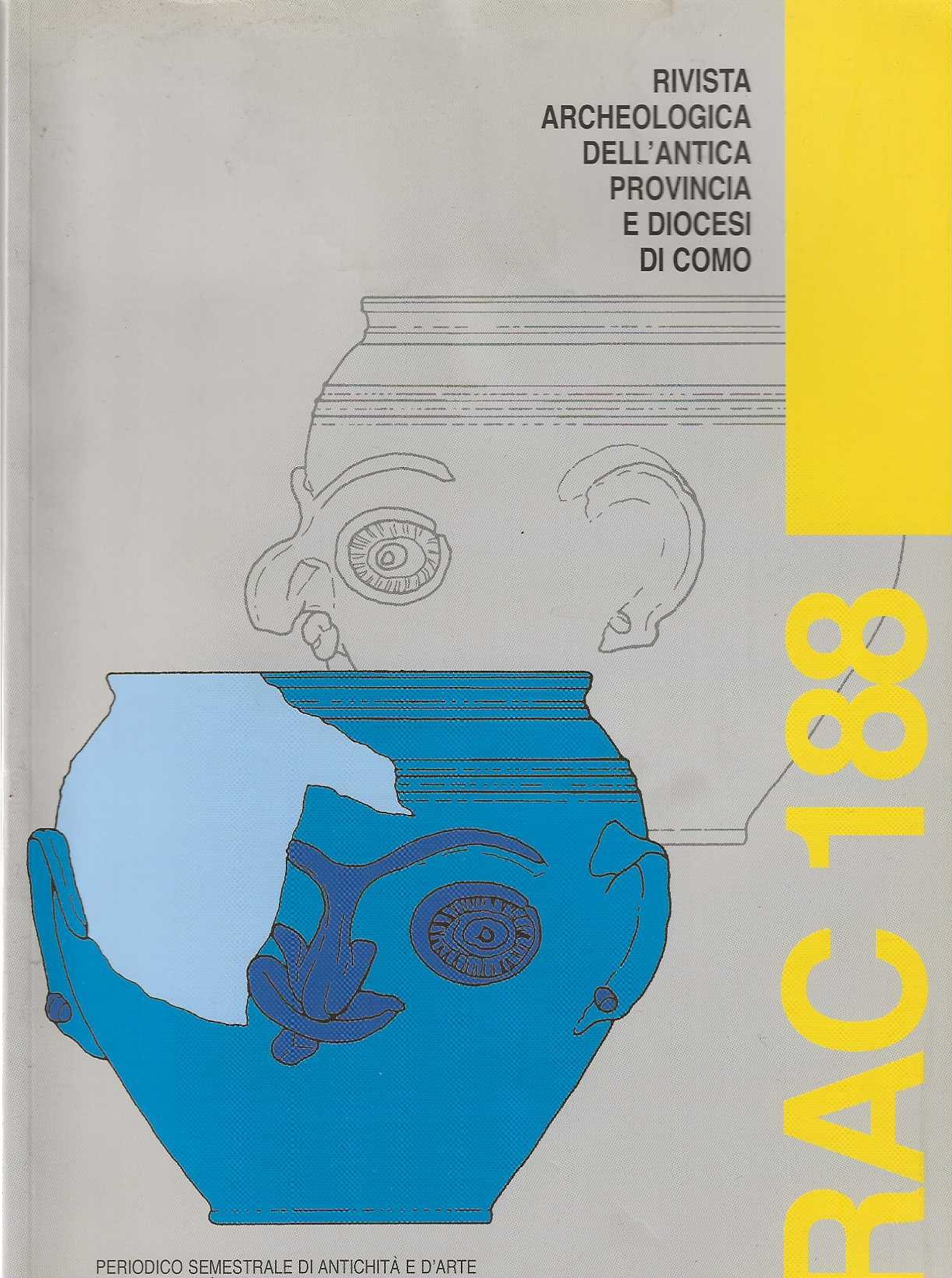 Rivista Archeologica dell'antica provincia e diocesi di Como. RAC 188