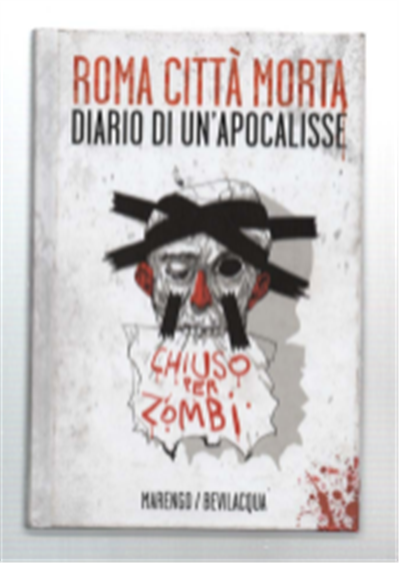 Roma Città Morta. Diario Di Un'apocalisse
