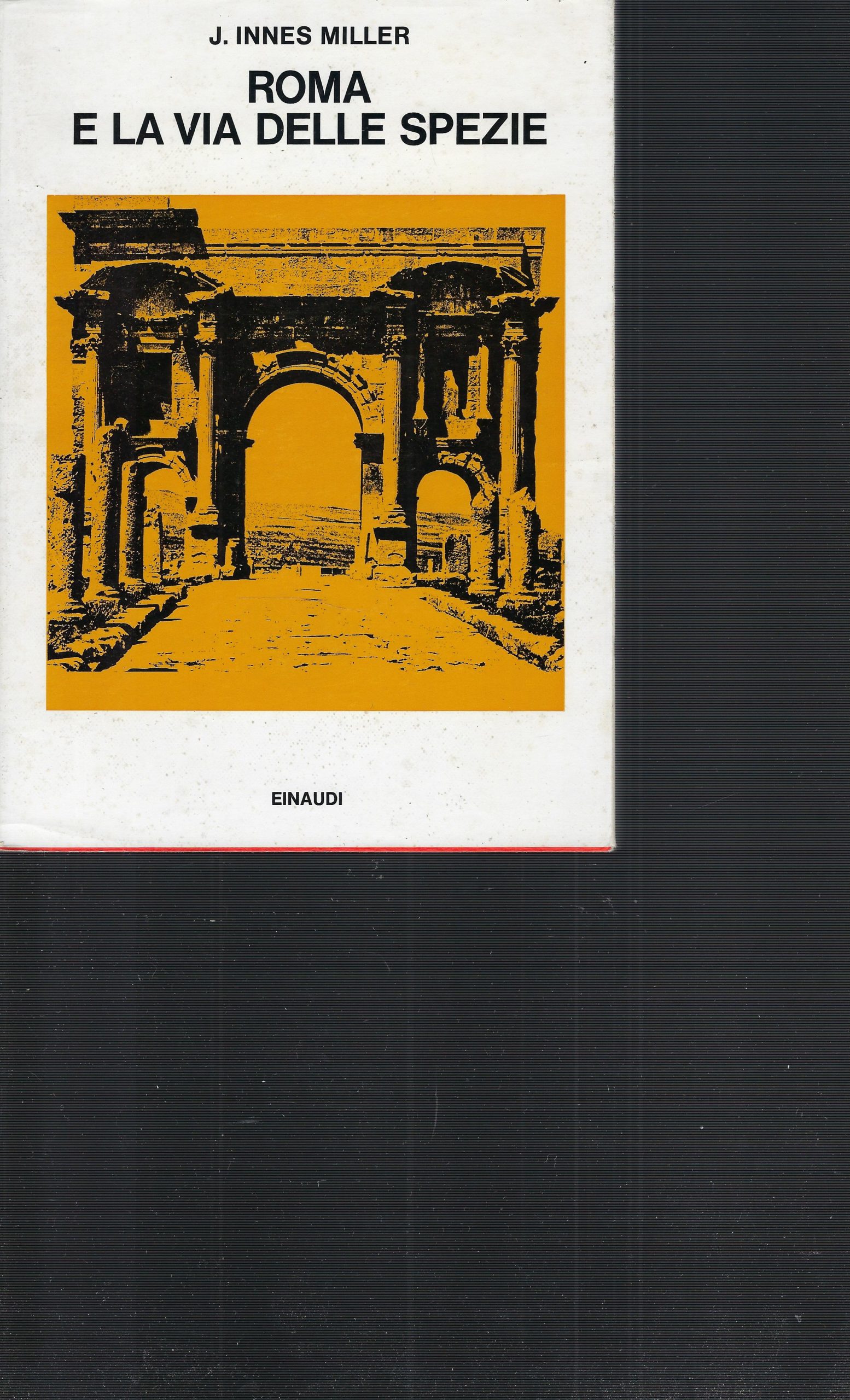 Roma E La Via Delle Spezie