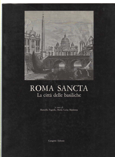 Roma Sancta. La Città Delle Basiliche