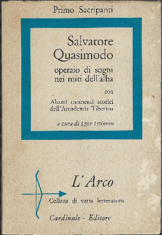 Salvatore Quasimodo Operaio Di Sogni Nei Miti Dell'alba Con Alcuni …