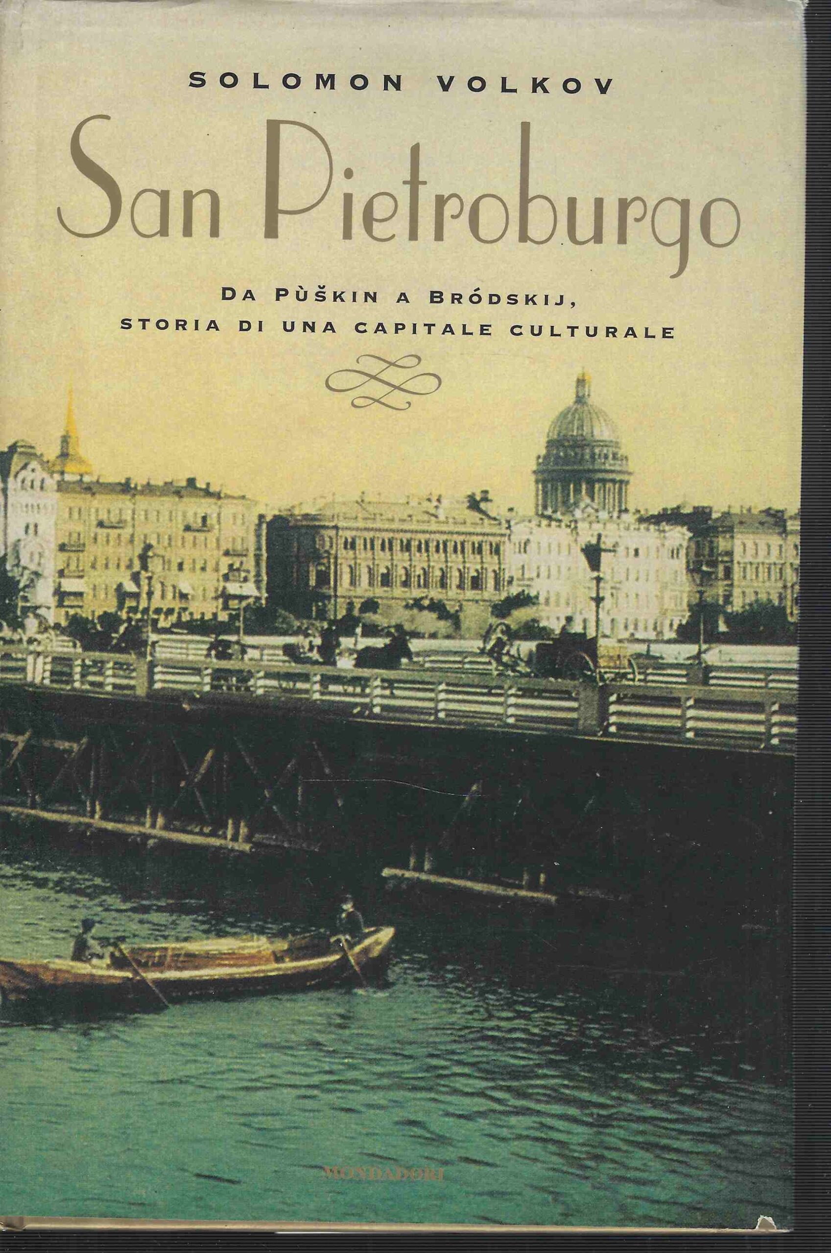 San Pietroburgo. Da Puskin a Brodskij. Storia di una capitale …