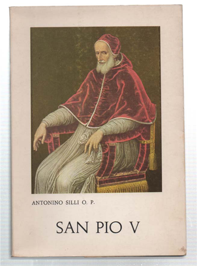 San Pio V. Note Agiografiche Ed Econografiche