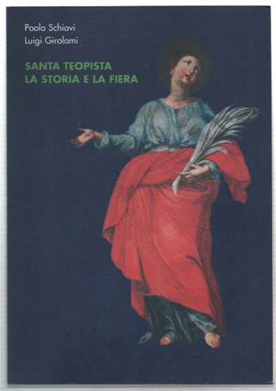 Santa Teopista . La Storia E La Fiera
