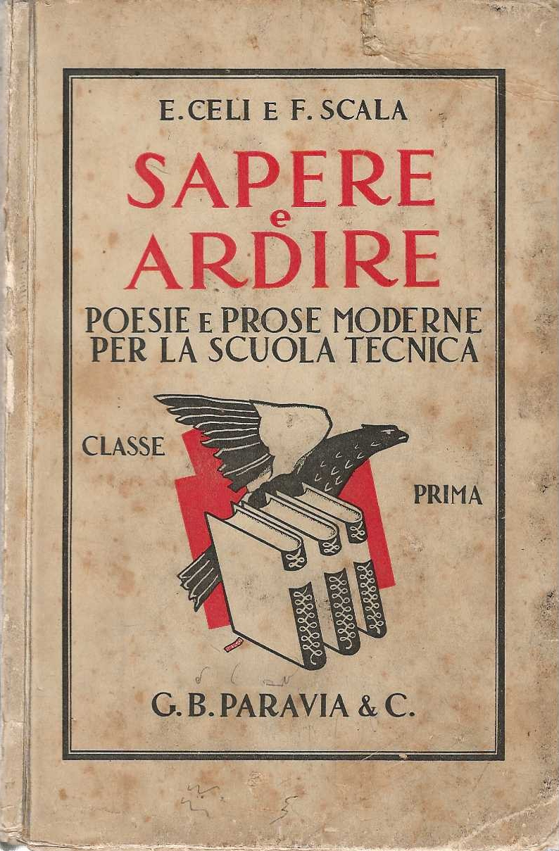 Sapere e ardire. poesie e prose per la scuola tecnica. …