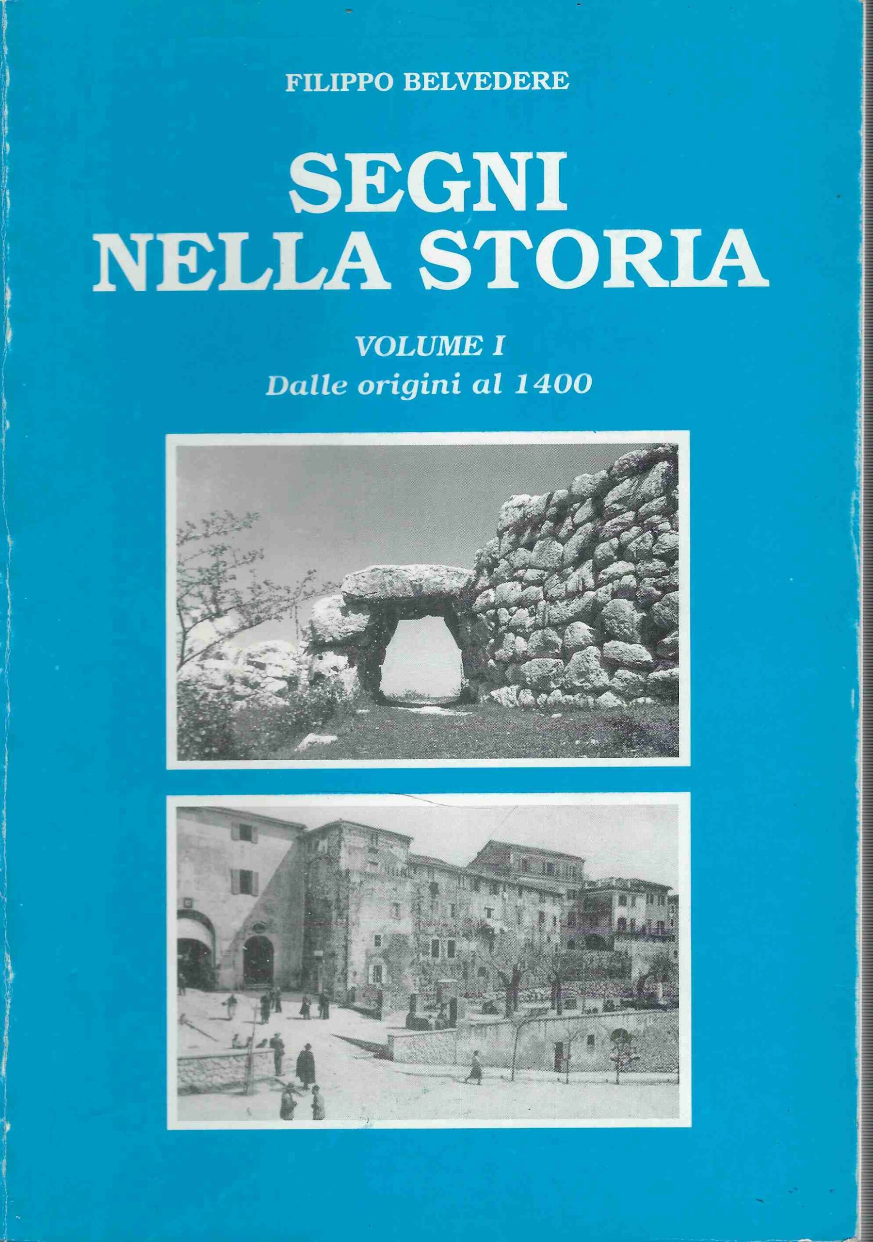 Segni nella storia. volume I . Dalle origini al 1400 …
