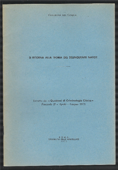 Si Ritorna Alla Teoria Del Delinquente Nato?