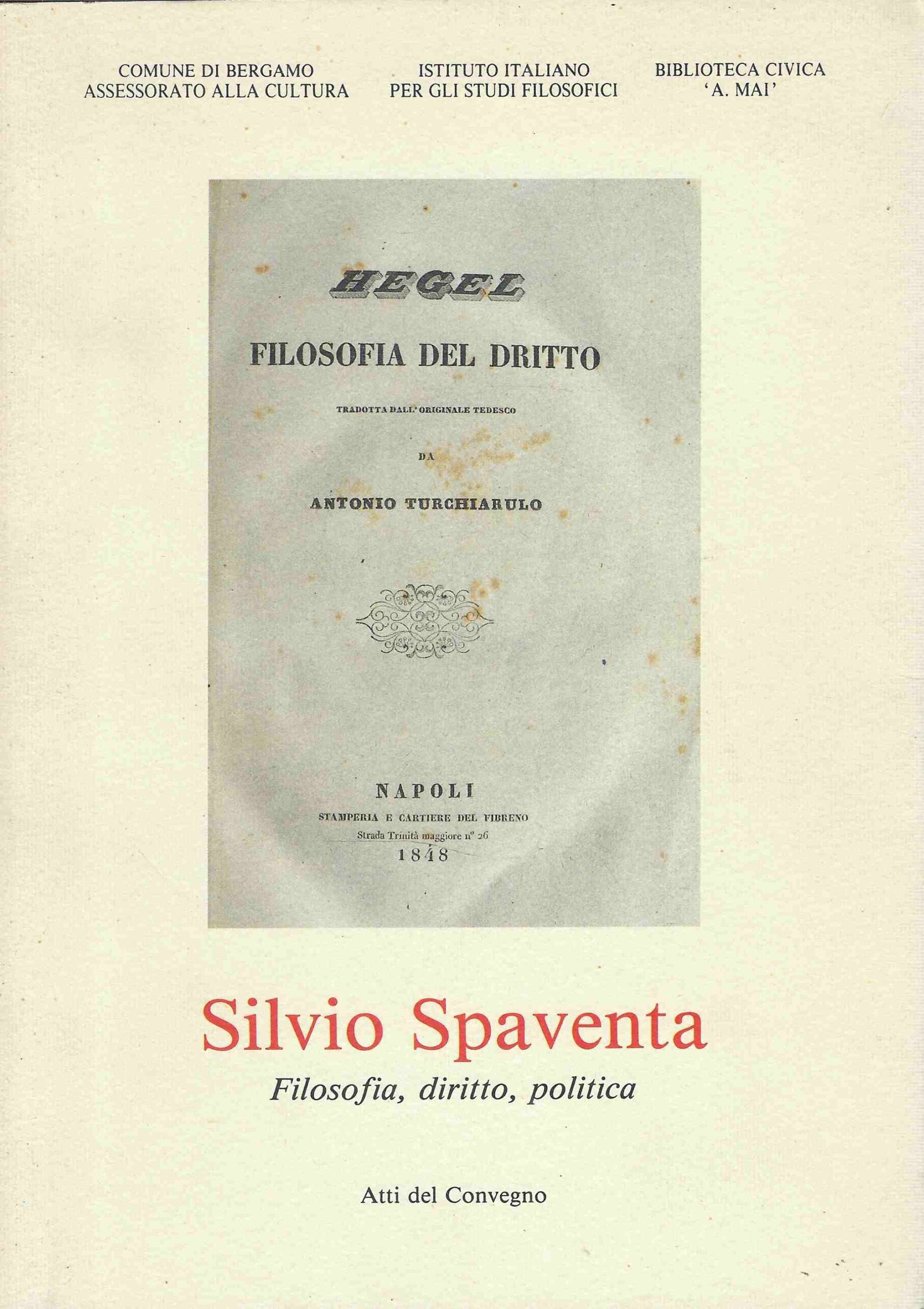 Silvio Spaventa . filosofia , diritto, politica.atti del convegno.