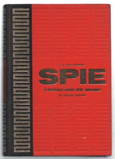 Spie. Il Misterioso Mondo Dello Spionaggio