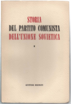 Storia Del Partito Comunista Dell'unione Sovietica. Volume I E Ii