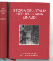 Storia Dell'italia Repubblicana. La Costruzione Della Democrazia. Dalla Caduta Del …