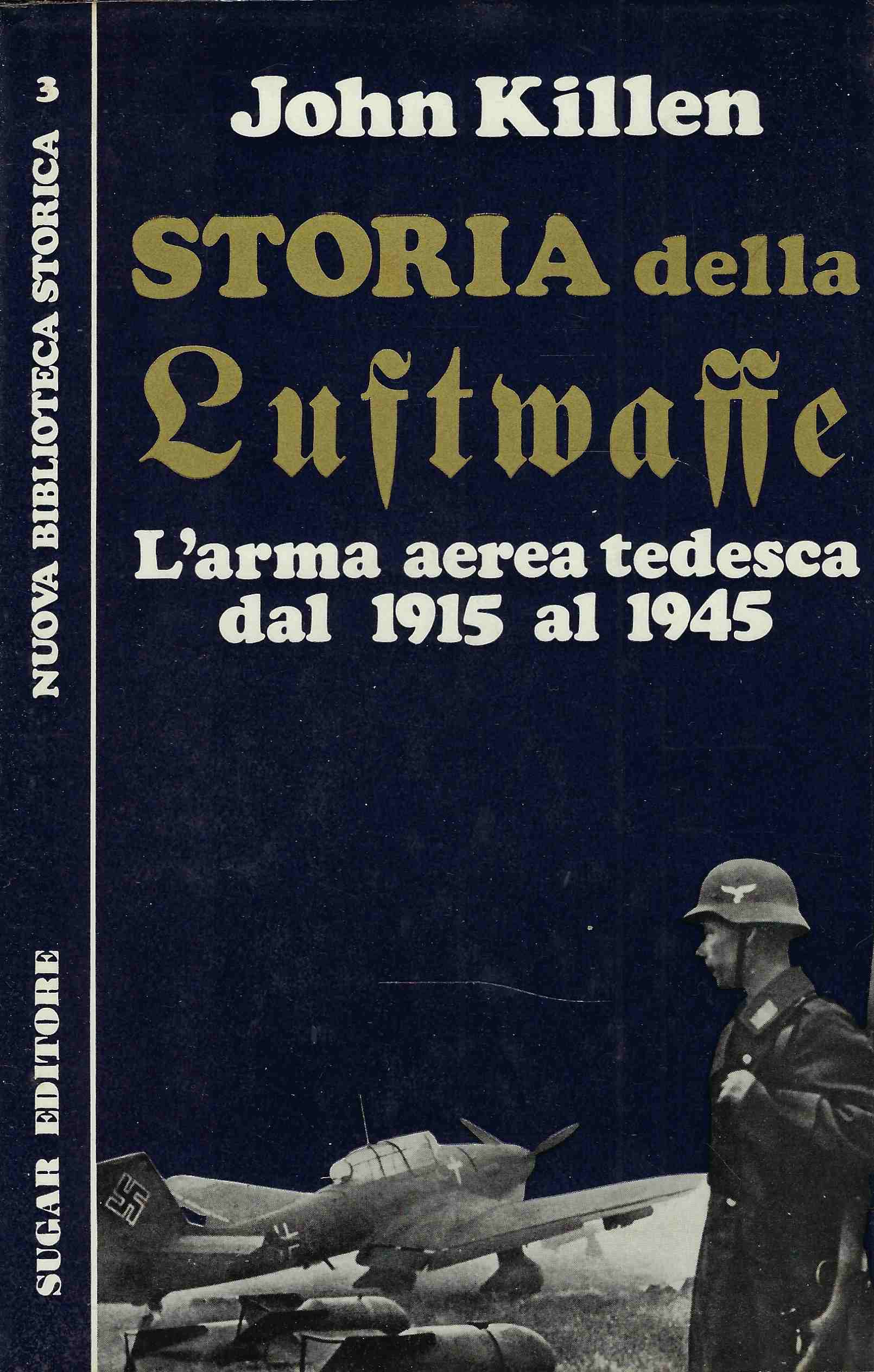 Storia della Luftwaffe. L'arma aerea tedesca dal 1915 al 1945.