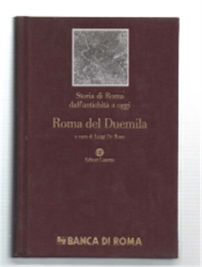 Storia Di Roma Dall'antichità A Oggi. Roma Del Duemila