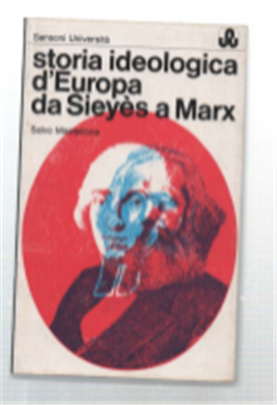 Storia Ideologica D'europa Da Sieyès A Marx (1789-1848)