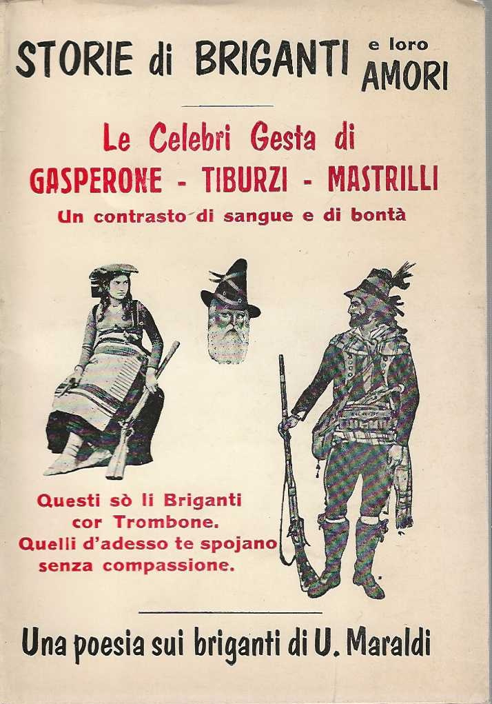 Storie di briganti e loro amori - Le celebri gesta …