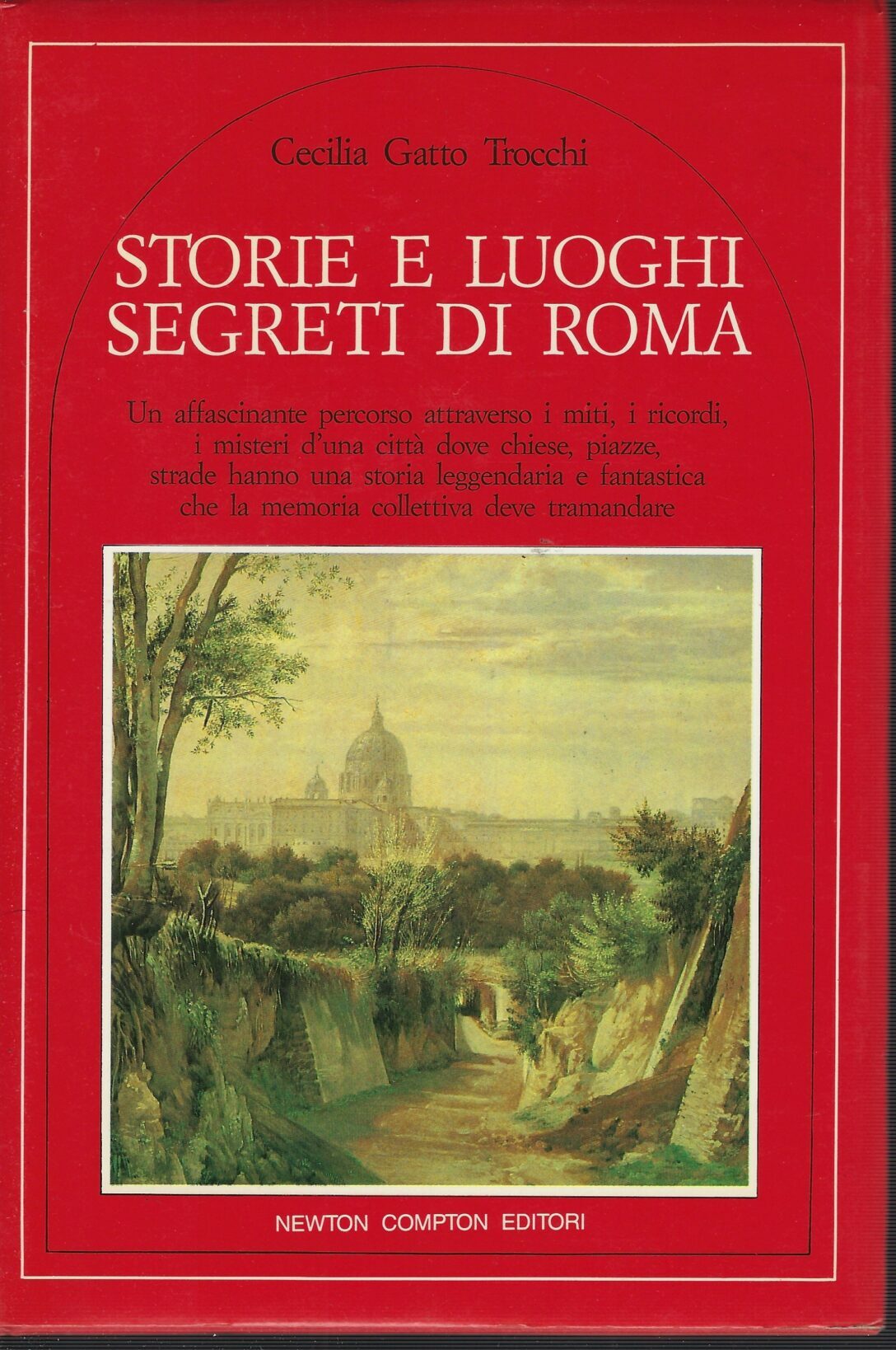 Storie E Luoghi Segreti Di Roma