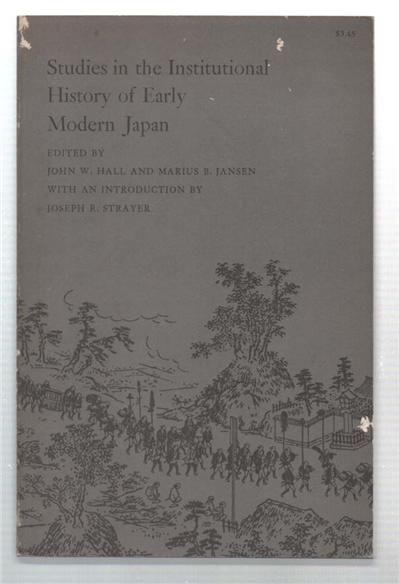 Studies In The Institutional History Of Early Modern Japan