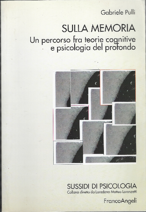 Sulla Memoria Un Percorso Fra Teorie Cognitive E Psicologia Del …