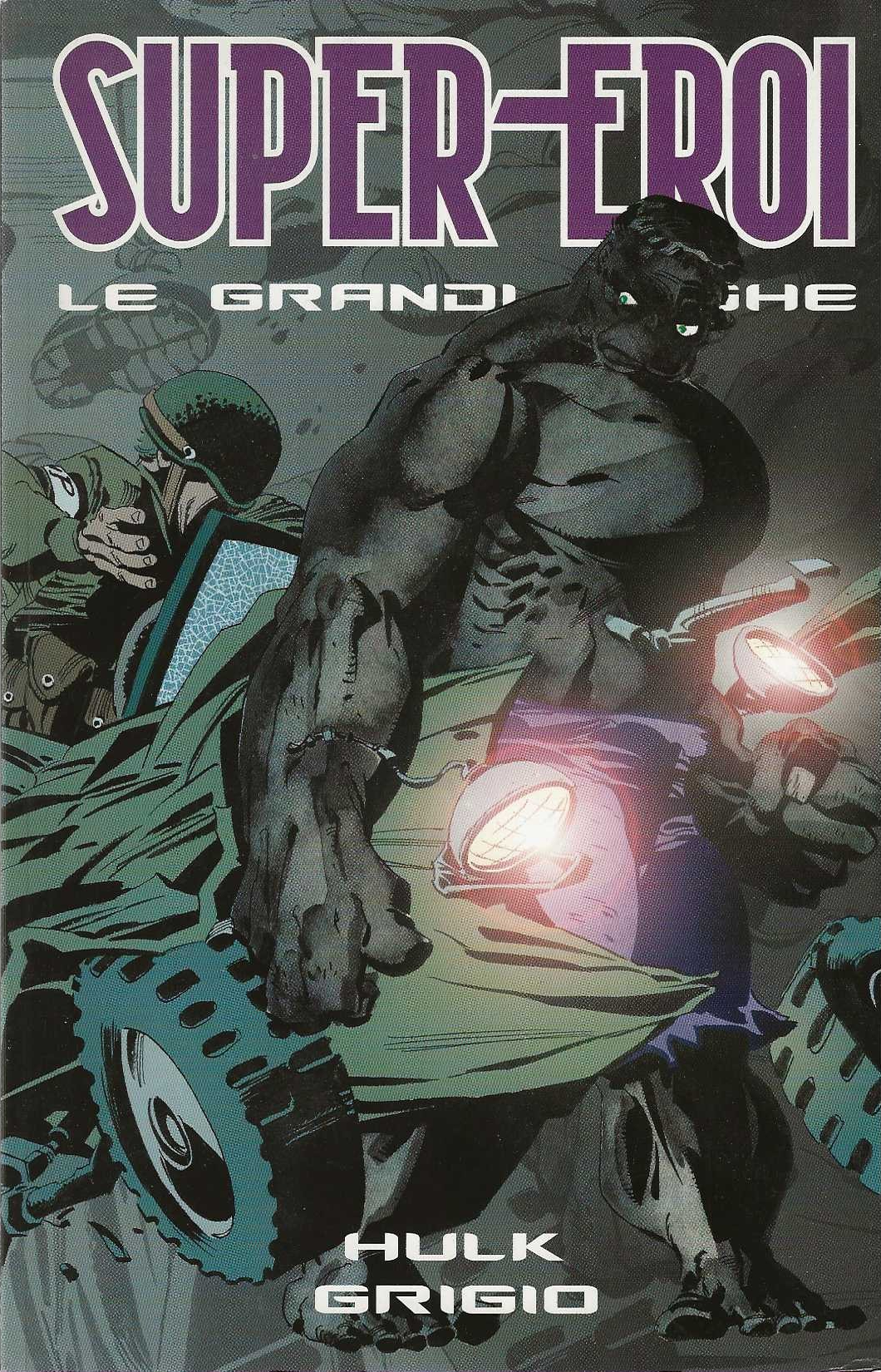 Super - Eroi Le Grandi Saghe. Hulk Grigio