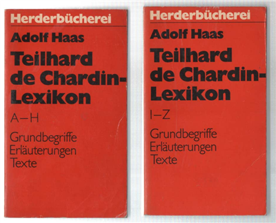 Teilhard De Chardin-Lexikon. Grundbegriffe - Erläuterungen - Texte
