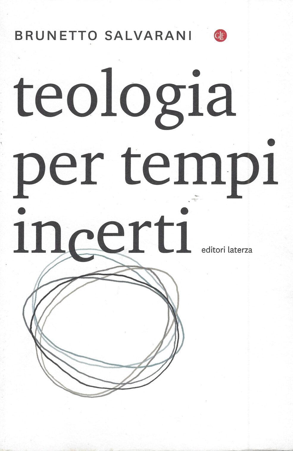 Teologia Per Tempi Incerti