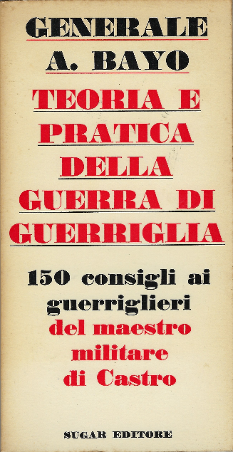 Teoria E Pratica Della Guerra Di Guerriglia 150 Consigli Ai …