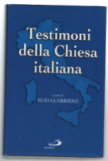 Testimoni Della Chiesa Italiana Dal Novecento Ai Giorni Nostri