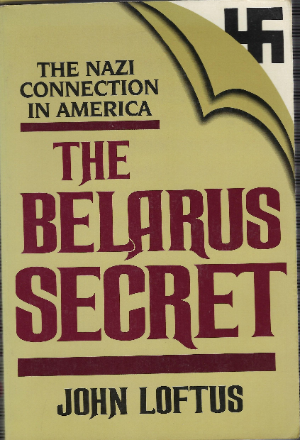 The Belarus Secret - The Nazi Connection In America