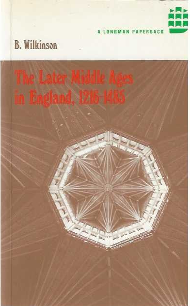 The Later Middle Ages In England 1216- 1485