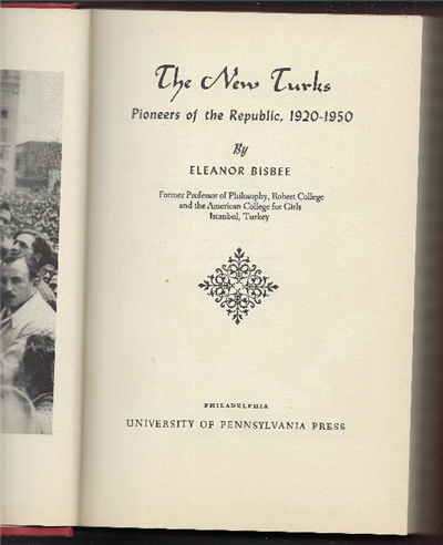 The New Turks, Pioneers Of The Republic 1920-1950