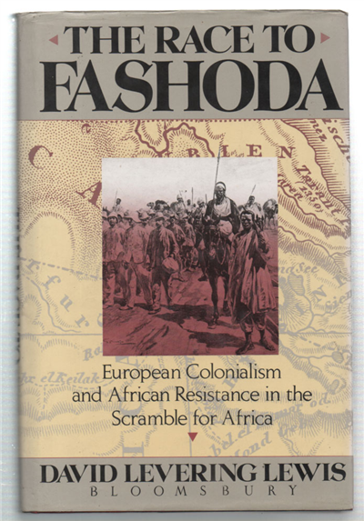 The Race To Fashoda. European Colonialism And African Resistance In …