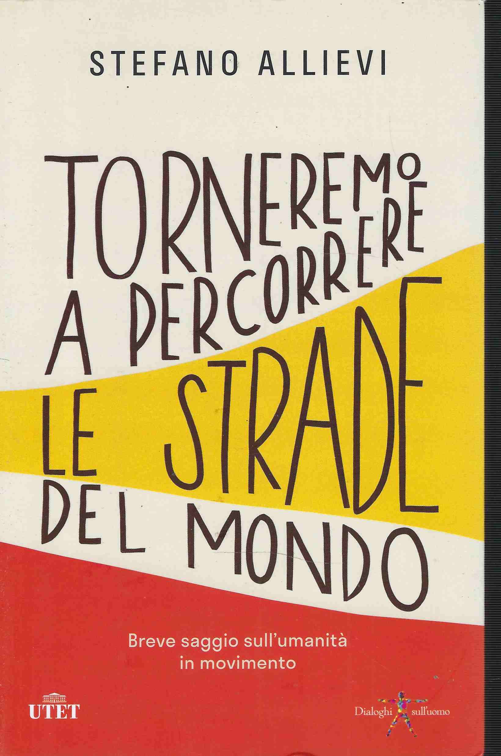 Torneremo a percorrere le strade del mondo