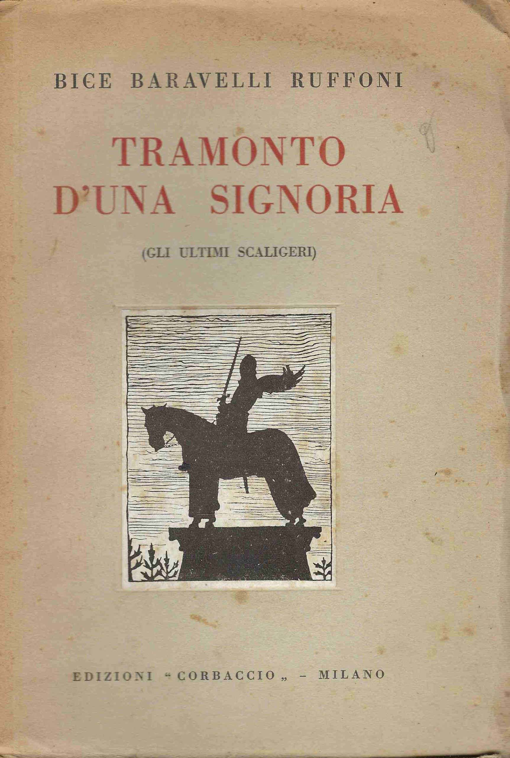 Tramonto d'una signoria. ( Gli ultimi Scaligeri )