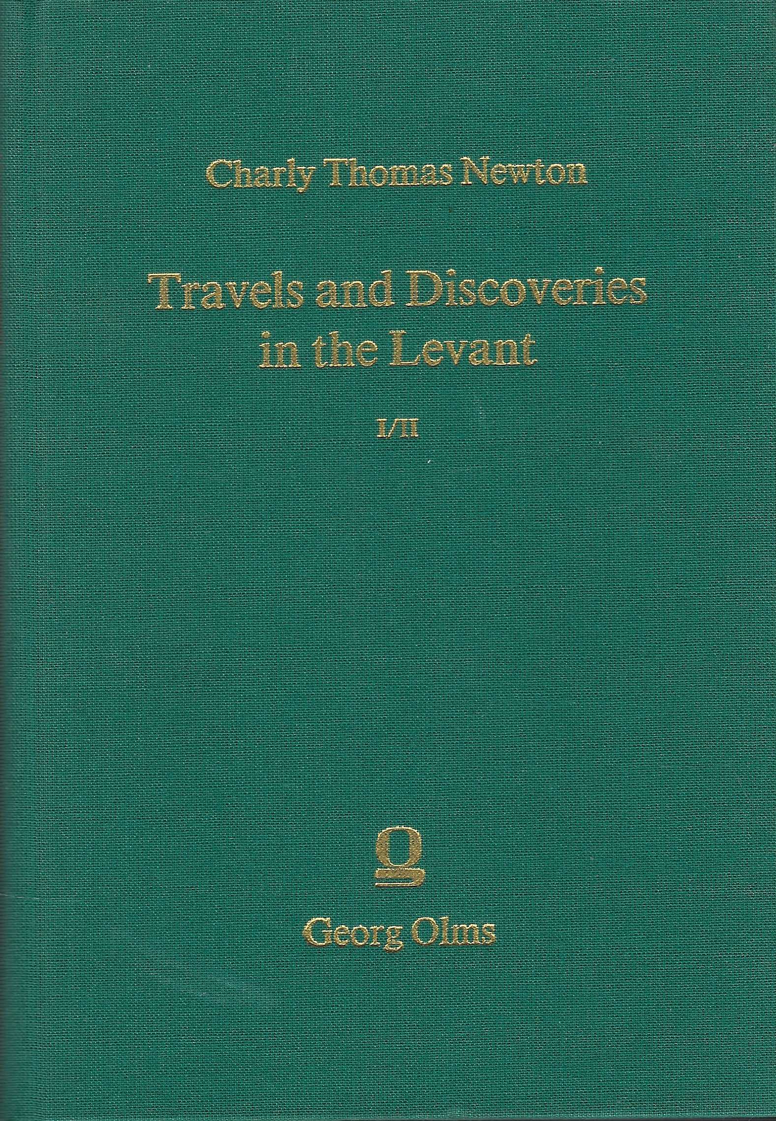Travels and Discoveries in the Levant I/ II