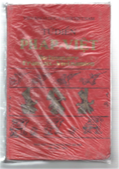 Tù Diên Pháp-Viêt. Dictionnaire Français-Vietnamien