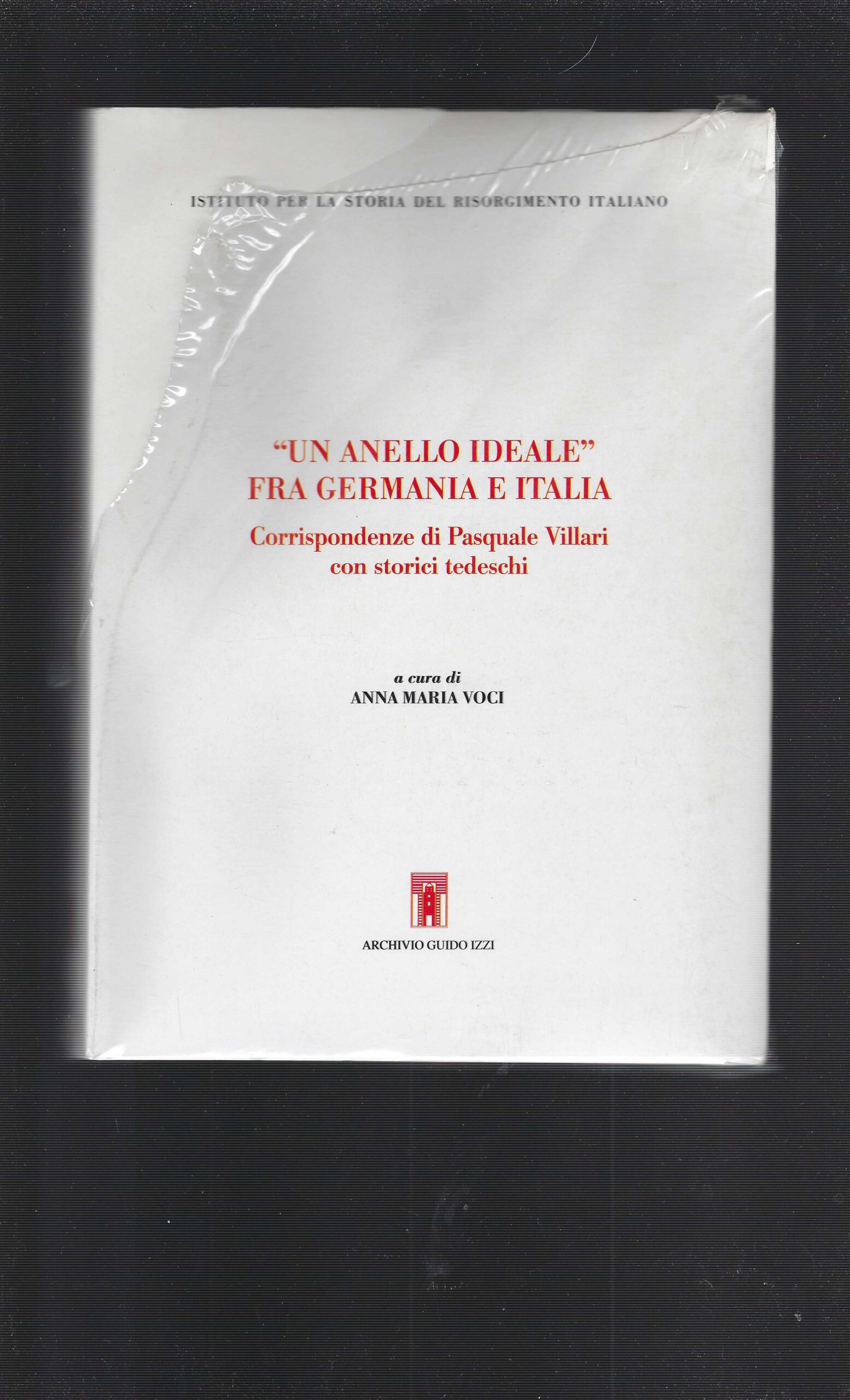 Un Anello Ideale fra Germania E Italia. Corrispondenze di Pasquale …