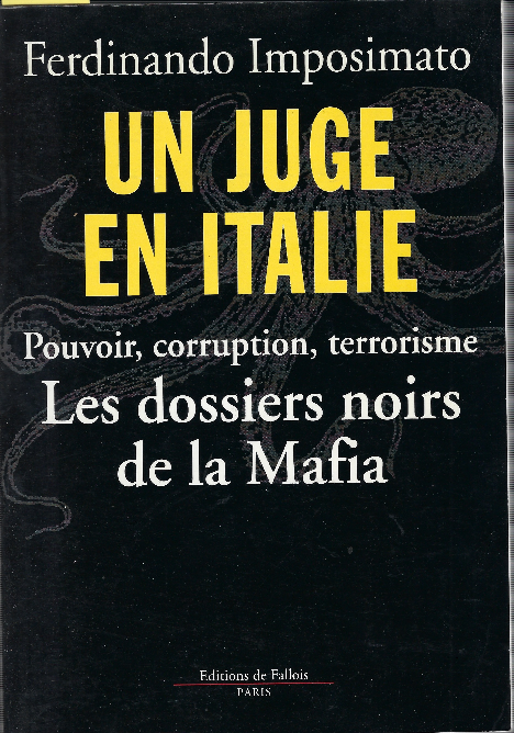 Un Juge En Italie : Pouvoir, Corruption, Terrorisme. Les Dossiers …