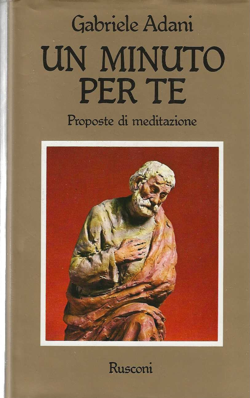 Un minuto per te. proposte di meditazione