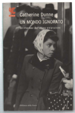 Un Mondo Ignorato. Gli Irlandesi Dell'ultima Emigrazione