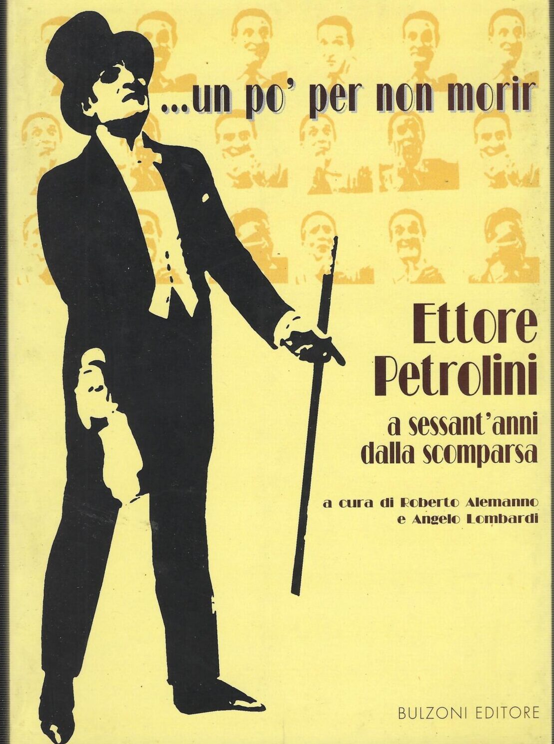 .Un Po' Per Non Morir Ettore Petrolini A Sessant'anni Dalla …