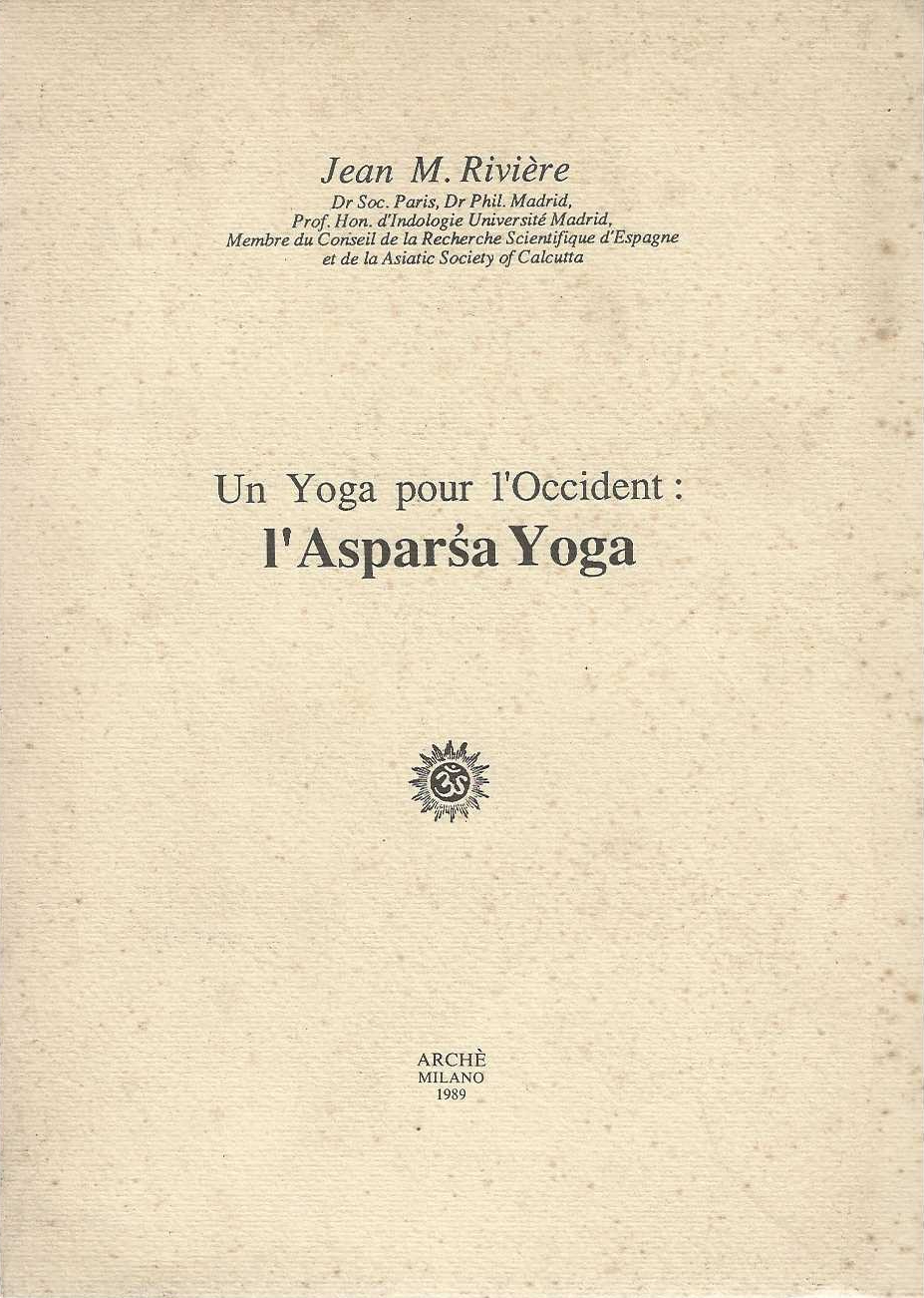 Un Yoga pour l' Occident : l' Asparsa Yoga